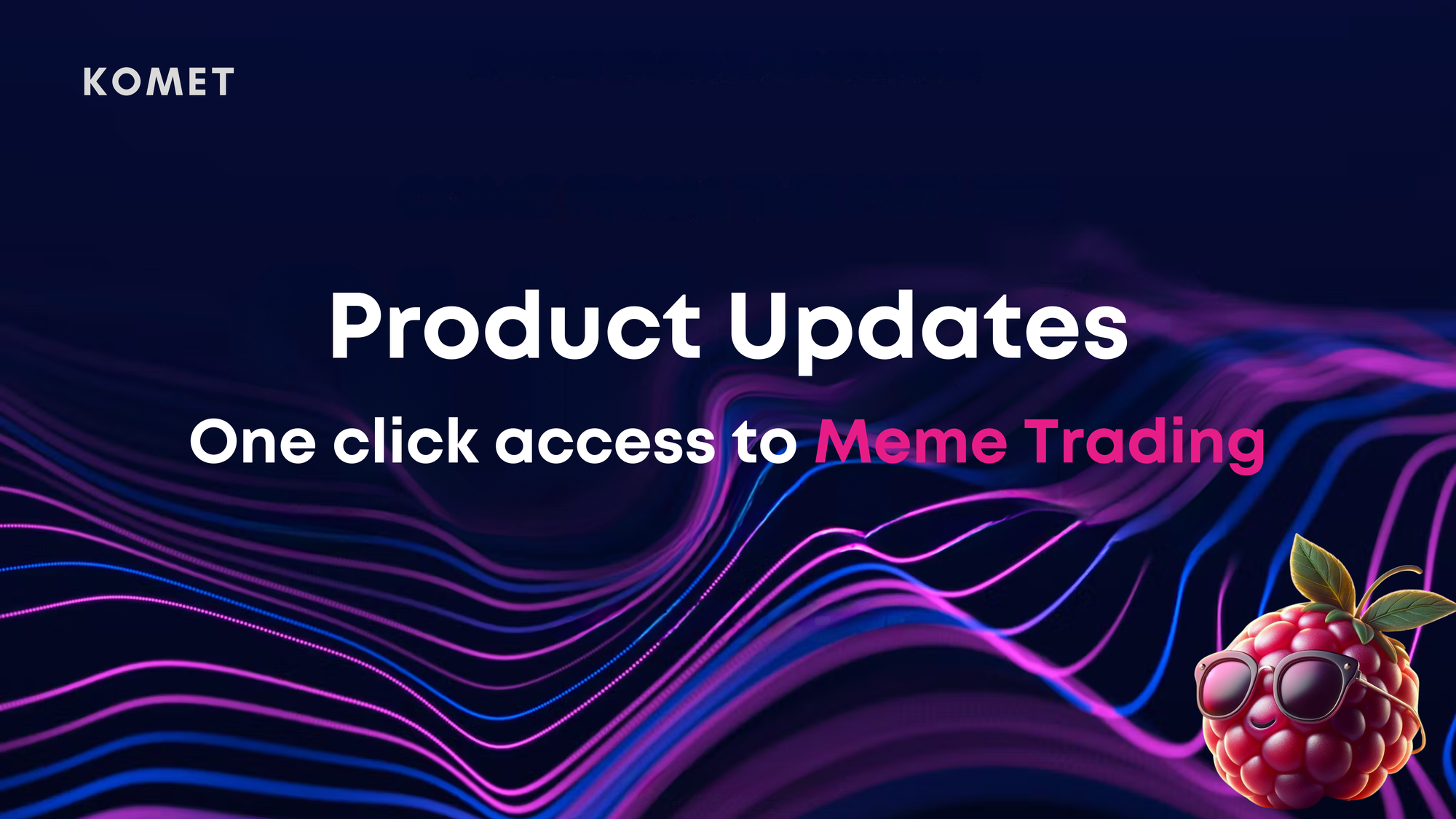 One-Click Meme Trading on Komet