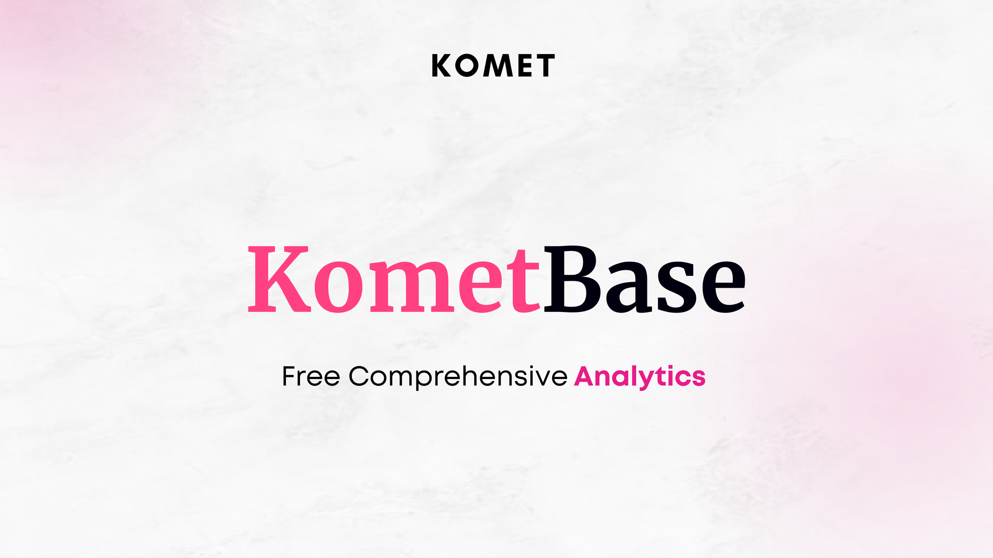 Komet BASE: Free Comprehensive Analytics