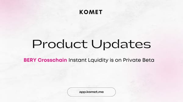 Product Update: BERY Cross-Chain Instant Liquidity is on Private Beta