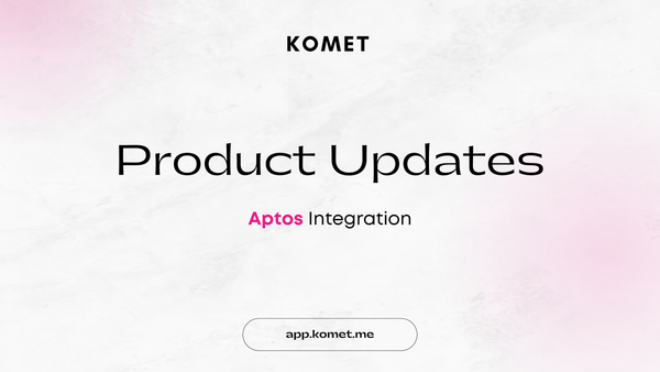 Komet Smart Wallet Update: Aptos Integration